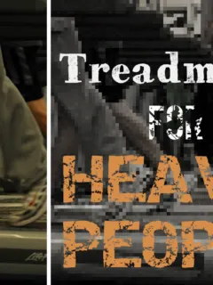 High Weight Capacity Treadmills For Heavy People