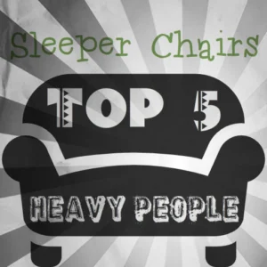 Oversized Sleeper Chairs For Heavy People