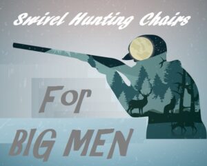 hunting chairs for big guys