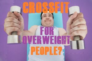 Is Crossfit For Obese People