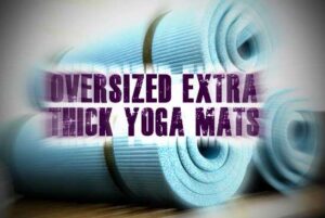 Oversized Yoga Mats For Large People For Big Heavy People