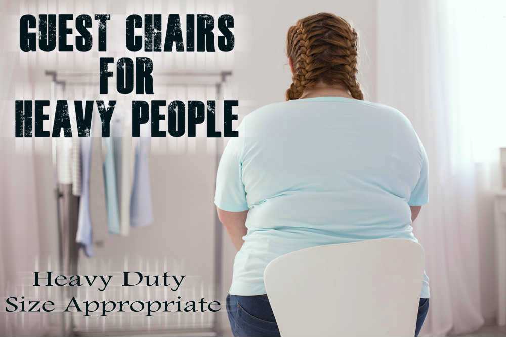 Heavy Duty Guest Chairs For Heavy People