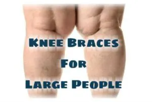 Best Knee Braces For Large People