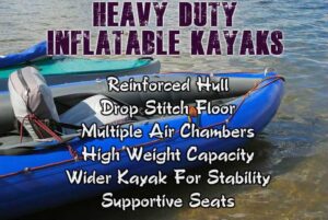 Best Heavy Duty Inflatable Kayaks